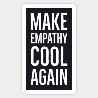 Make Empathy Cool Again Sticker